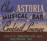 Club
                Astoria , Baltimore